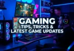 gaming tips tricks latest game updates
